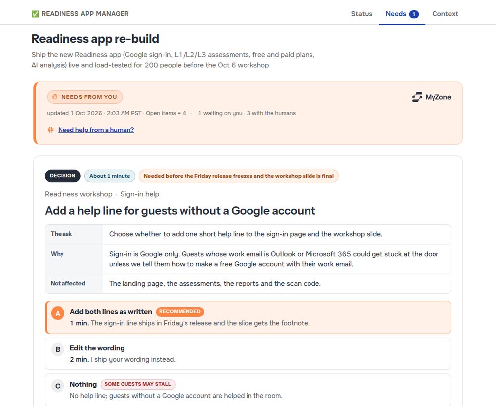 A Needs From You card asking for a one-minute decision, with a recommended option and two alternatives